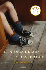 Si nunca llego a despertar (bolsillo, Debolsillo 2012)